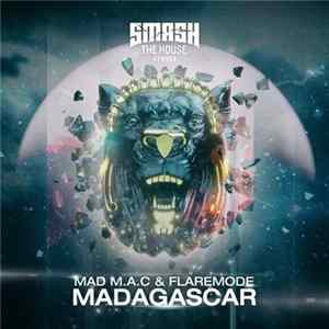 Mad M.A.C & Flaremode - Madagascar Album