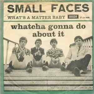 Small Faces - Whatcha Gonna Do About It Album