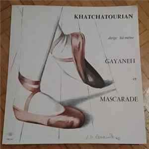 Aram Khatchatourian, The Philharmonia Orchestra - Khatchatourian Dirige Lui-Même Gayaneh Et Mascarade Album