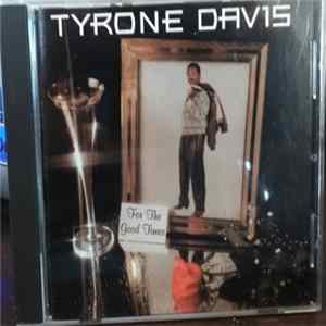 Tyrone Davis - For The Good Times Album