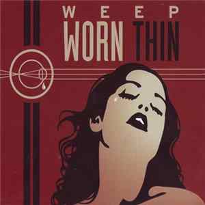 Weep - Worn Thin Album