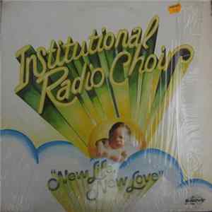 Institutional Radio Choir - New Life, New Love Album