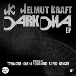 Helmut Kraft - Dark DNA EP Album