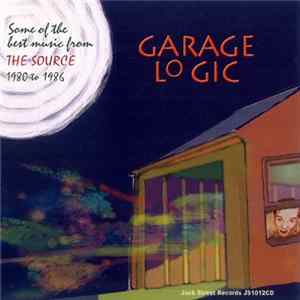 The Source - Garage Logic 1980-1986 Album