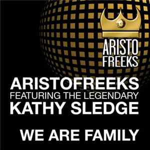 Aristofreeks Featuring The Legendary Kathy Sledge - We Are Family Album
