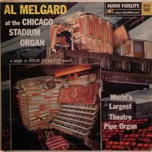 Al Melgard - At The Chicago Stadium Organ Album