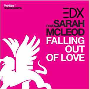 EDX Feat. Sarah McLeod - Falling Out Of Love Album