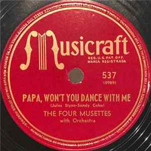The Four Musettes - Papa, Won't You Dance With Me / Swinging Down The Lane Album