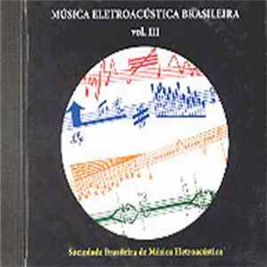 Various - Música Eletroacústica Brasileira Vol. III Album