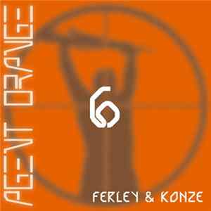 Ferley & Konze - Agent Orange 6 Album