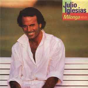 Julio Iglesias - Milonga (Medley) Album