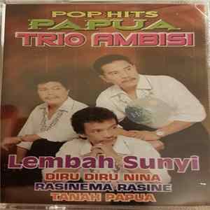 Trio Ambisi - Pop Hits Papua - Lembah Sunyi Album