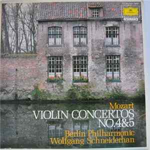 Berliner Philharmoniker, Wolfgang Schneiderhan, Wolfgang Amadeus Mozart - Violin Concertos No. 4&5 Album