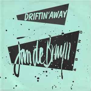 Jan de Bruyn & Band - Driftin' Away Album