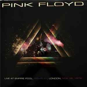 Pink Floyd - Live At The Empire Pool, Wembley, London, Nov 16, 1974 Album