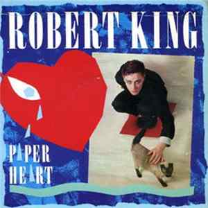 Robert King - Paper Heart Album