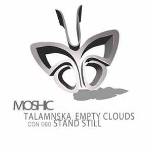 Moshic - Talamnska / Empty Clouds / Stand Still Album
