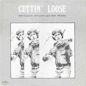 Fred Carpenter, Mark O'Connor - Cuttin' Loose Album