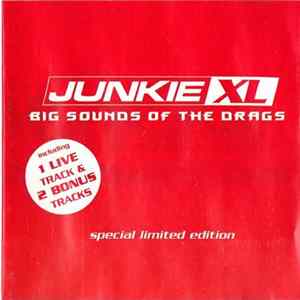 Junkie XL - Big Sounds Of The Drags Album