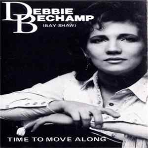 Debbie Bechamp - (Bay-Shaw) Time To Move Along Album