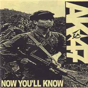 AK-47 - Now You'll Know Album