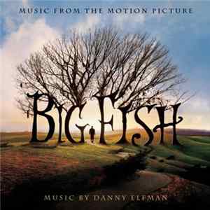 Danny Elfman - Big Fish (Music From The Motion Picture) Album