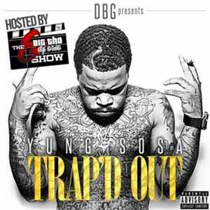 Yung Sosa - Trap'd Out Album