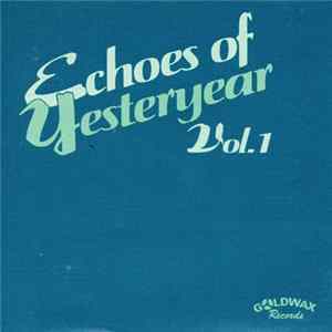 Various - Echoes Of Yesteryear Vol. 1 Album