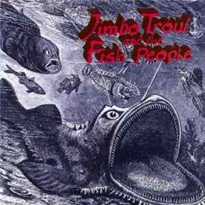 Jimbo Trout And The Fish People - Jimbo Trout And The Fish People Album