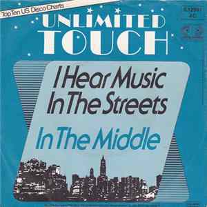 Unlimited Touch - I Hear Music In The Streets / In The Middle Album
