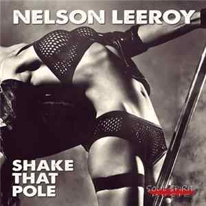 Nelson Leeroy - Shake That Pole Album