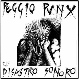 Peggio Punx - Disastro Sonoro E.P. Album