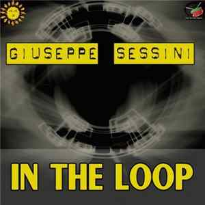 Giuseppe Sessini - In The Loop Album