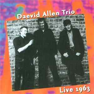 Daevid Allen Trio - Live 1963 Album