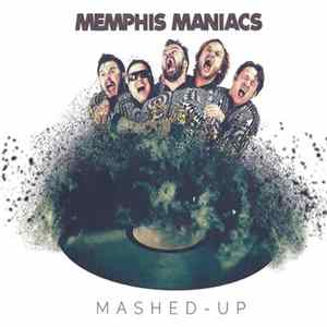 Memphis Maniacs - Mashed-Up Album
