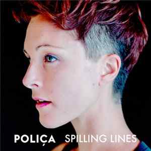 Poliça - Spilling Lines Album