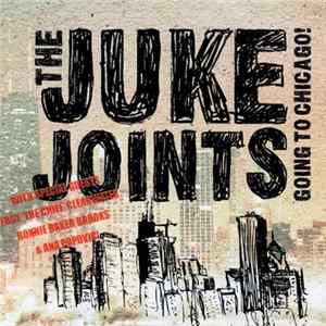 The Juke Joints - Going To Chicago Album