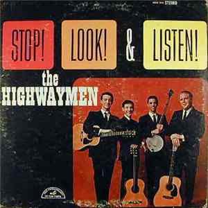 The Highwaymen - Stop ! Look! & Listen! Album