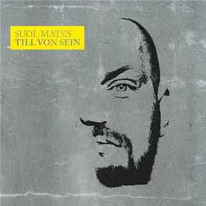 Till Von Sein - Suol Mates Album