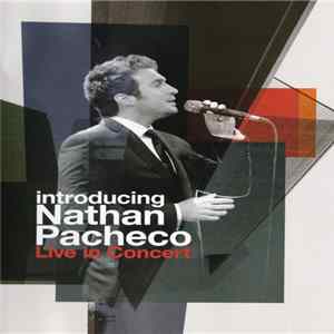 Nathan Pacheco - Introducing Nathan Pacheco (Live In Concert) Album