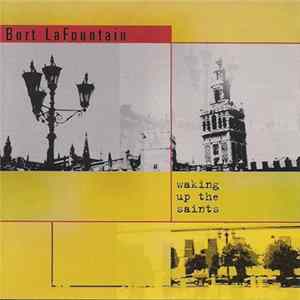 Burt LaFountain - Waking Up The Saints Album