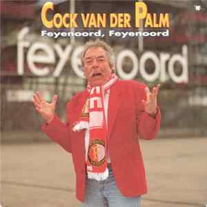 Cock Van Der Palm - Feyenoord, Feyenoord Album
