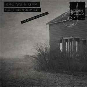 Kreiss & GFP - Soft Memory EP Album
