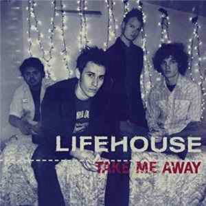 Lifehouse - Take Me Away Album