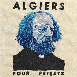 Algiers - Four Priests Album