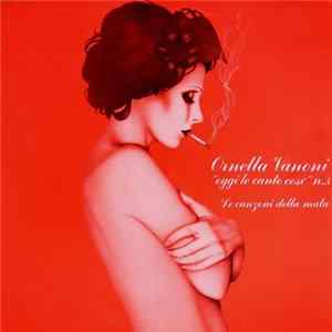 Ornella Vanoni - ”Oggi Le Canto Così” N.3 (Le Canzoni Della Mala) Album