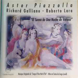 Astor Piazzolla, Richard Galliano, Roberto Lara - El Suenio De Una Noche De Verano Album