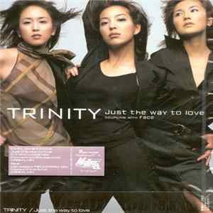 Trinity - Just The Way To Love Album
