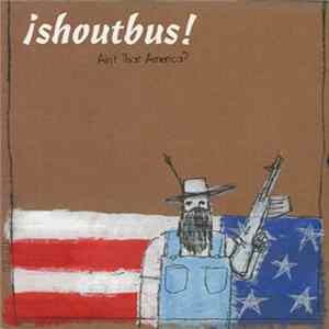 ¡Shoutbus! - Ain't That America? Album