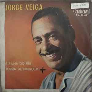 Jorge Veiga - A Filha Do Rei / Terra De Ninguem Album